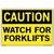 Vestil Sign - Caution Watch For Forklifts