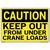 Vestil Sign - Caution Keep Out From Under Crane Loads