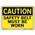 Vestil Caution Safety Belt Must Be Worn