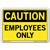Vestil Caution Employees Only