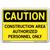 Vestil Caution Construction Area Authorized Personnel Only
