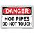 Vestil Danger Hot Pipes Do Not Touch
