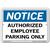 Vestil Notice Authorized Employee Parking Only