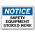 Vestil Notice Safety Equipment Stored Here